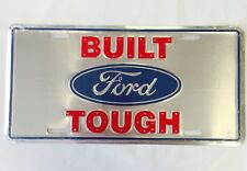 Ford Built Tough Front Rear Bumper License Plate Sign Metal Embossed