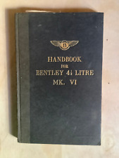 Bentley 4 14 Litre Mk. Vi Handbook Viii Owners Manual. Tsd Used