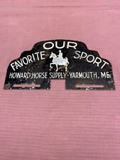 Vintage Our Favorite Sport Horse Supply Maine License Plate Topper