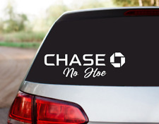 Chase No Hoe Funny Gag Gift Sticker Decal Vinyl Car Truck Window