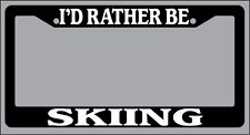 Black License Plate Frame Id Rather Be Skiing Auto Accessory Novelty