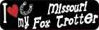 10 X 3 I Love My Missouri Fox Trotter Bumper Sticker Vinyl Horse Window Decal