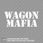 Wagon Mafia Sticker Die Cut Decal