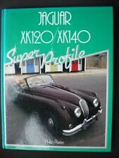 Jaguar Xk120140 Super Profile S. By Porter Philip Hardback Book The Fast
