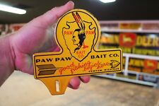 Paw Paw Bait Tackle Indain Dealer Porcelain Metal Sign Gas Boat Fishing Lure