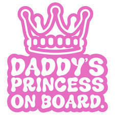 Daddys Princess On Board Decal Stickers Car Truck Tumbler 22 Variations