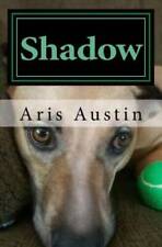 Shadow - Paperback By Austin Aris - Very Good