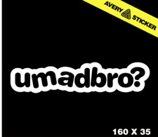 U Mad Bro Sticker Decal Drift Car Turbo Fast Furious Vinyl You Mad Jdm
