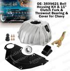 3899621 Bell Housing Kit 11 Clutch Fork Throwout Bearing Cover For Chevy