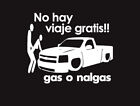 No Hay Viaje Gratis Gas O Nalgas Decal Car Window Laptop Vinyl Sticker Mexico
