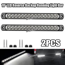 2x 10 15 Led Reverse Backup Tail Light Bar Strip White Side Marker Lights Drl